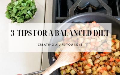 3 TIPS FOR A BALANCED DIET