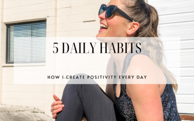 5 ACTIONS THAT CREATE POSITIVITY