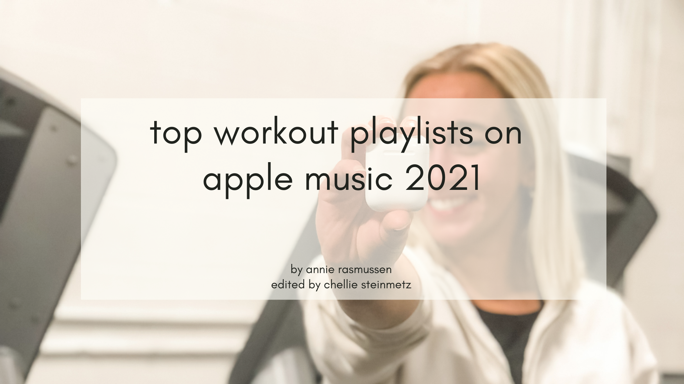 15 Top Workout Playlists on Apple Music Right Now And the Best Workouts to Pair with Them