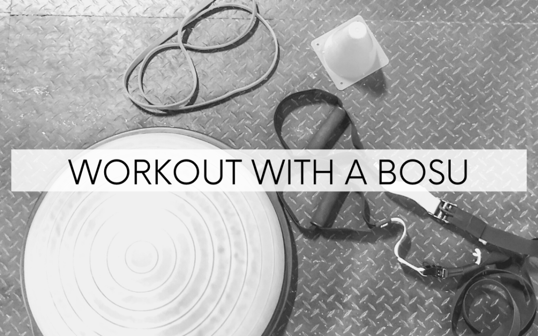 how to workout with a bosu