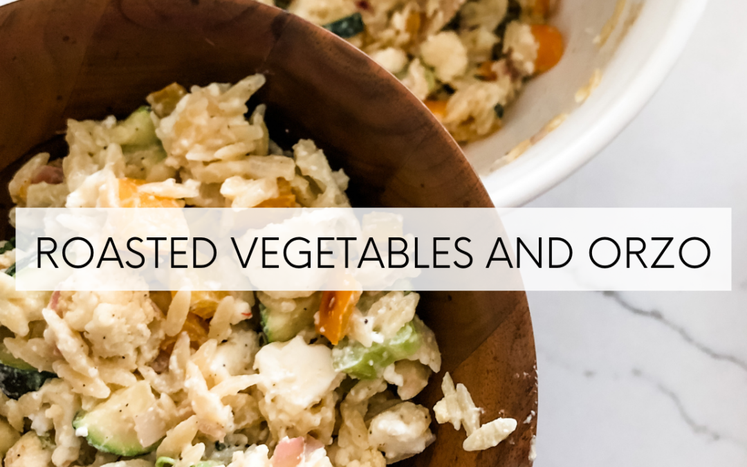 Warm Orzo Salad with Roasted Vegetables and Feta