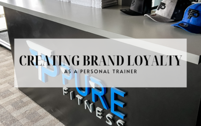 Creating Brand Loyalty as Trainer